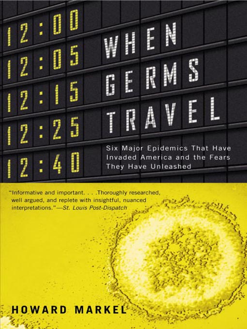 Title details for When Germs Travel by Howard Markel - Wait list